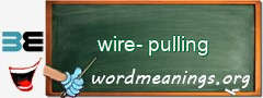 WordMeaning blackboard for wire-pulling